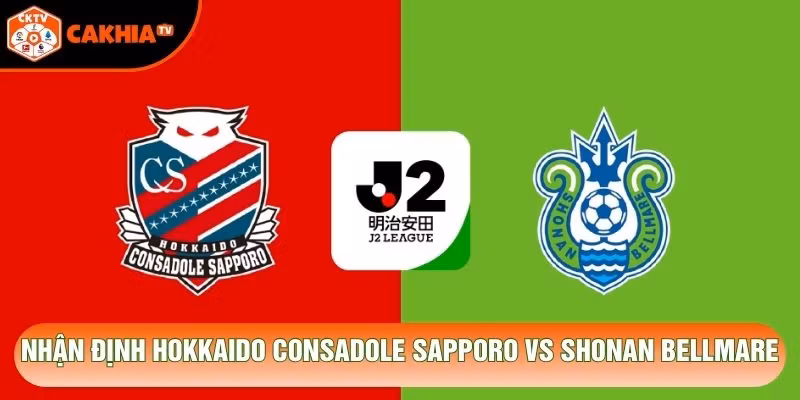 Nhận Định Hokkaido Consadole Sapporo Vs Shonan Bellmare, 11h00 Ngày 31/10 – J2 League